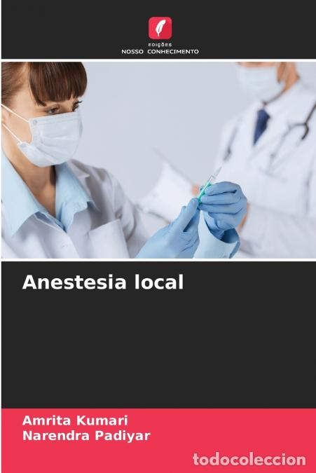 books: Anestesia local - Amrita Kumari,Narendra Padiyar