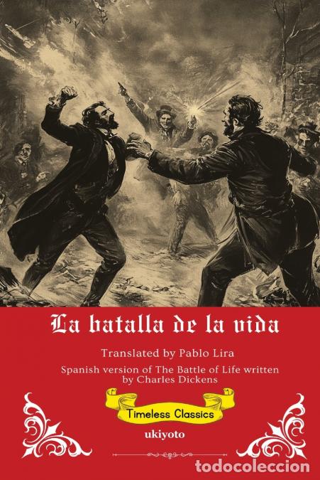 Livros: La Batalla de la Vida - Spanish Translation of The Battle of Life - Charles Dickens,Pablo Lira