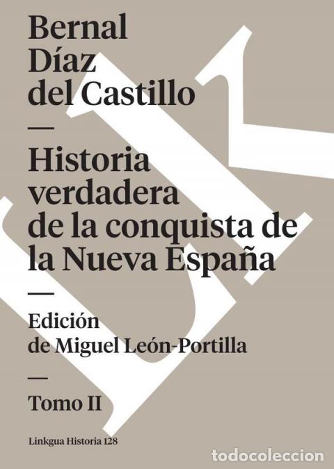 Libri: Historia verdadera de la conquista de la Nueva Espa&ntilde;a - Tomo II - Bernal D&iacute;az del Castillo