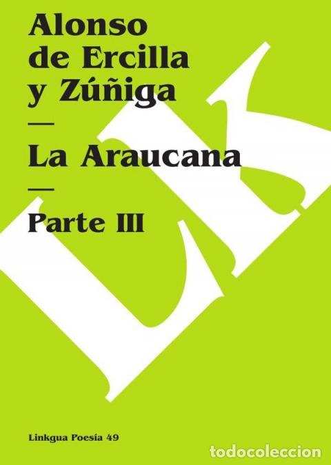 B&uuml;cher: La Araucana III - Alonso de Ercilla y Z&uacute;&ntilde;iga
