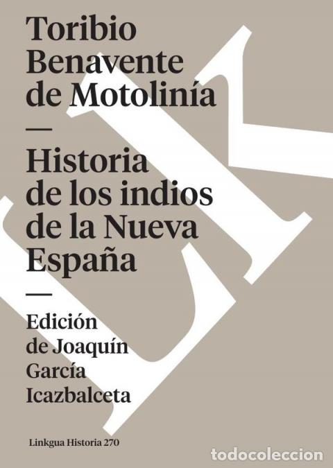 books: Historia de los indios de la Nueva Espa&ntilde;a - Toribio de Benavente Motolin&iacute;a