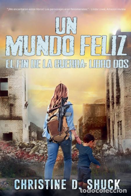 Libri: Un Mundo Feliz - Christine D. Shuck