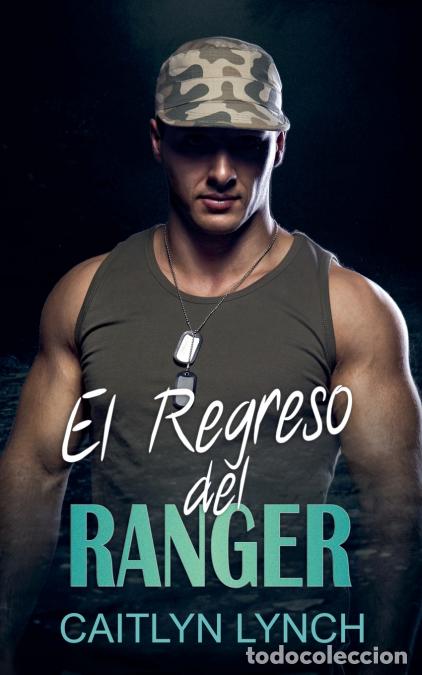 Libri: El Regreso del Ranger - Caitlyn Lynch