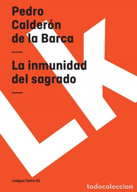 B&uuml;cher: La inmunidad del sagrado - Pedro Calder&oacute;n de la Barca