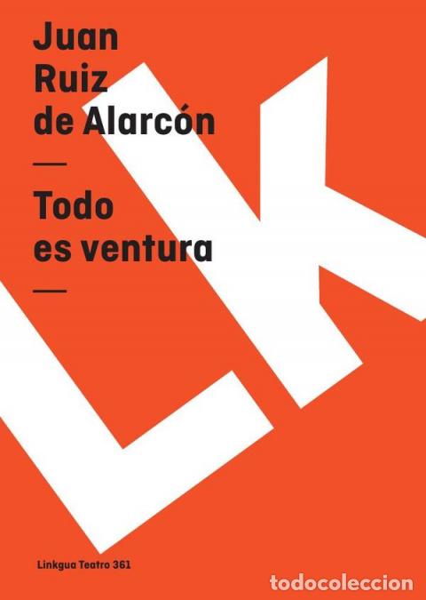 Libri: Todo es ventura - Juan Ruiz de Alarc&oacute;n