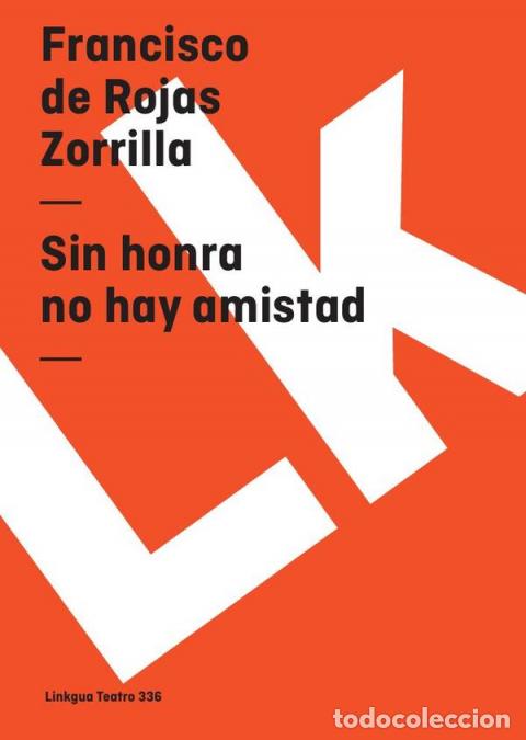 B&uuml;cher: Sin honra no hay amistad - Francisco de Rojas Zorrilla