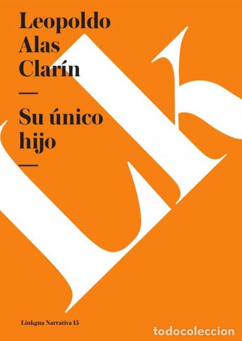 B&uuml;cher: Su &uacute;nico hijo - Leopoldo Alas Clarin