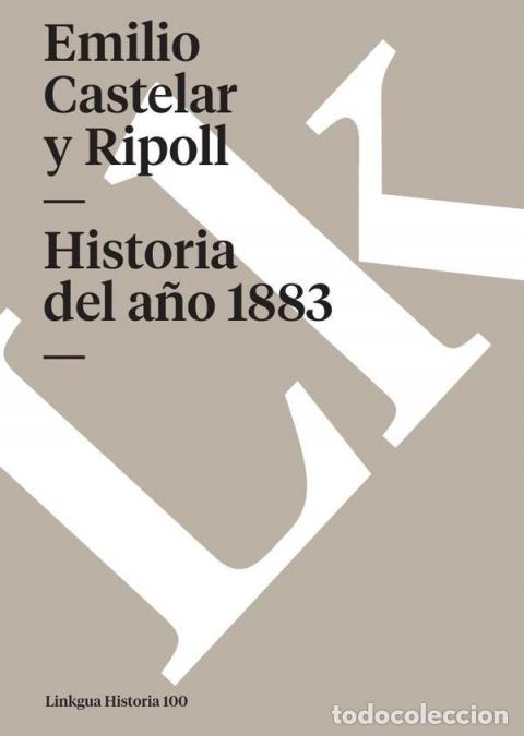 B&uuml;cher: Historia del a&ntilde;o 1883 - Emilio Castelar y Ripoll