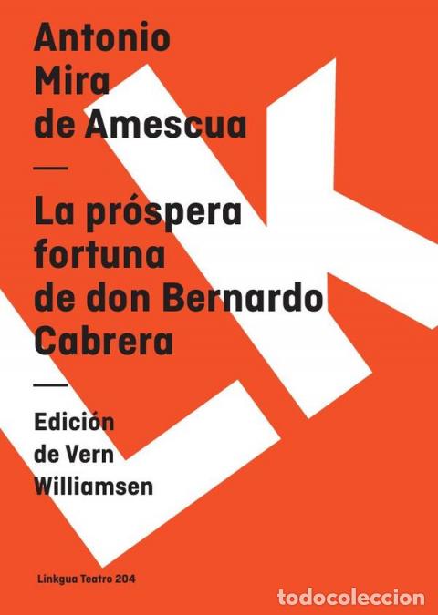 Libri: La pr&oacute;spera fortuna de don Bernardo Cabrera - Antonio Mira de Amescua