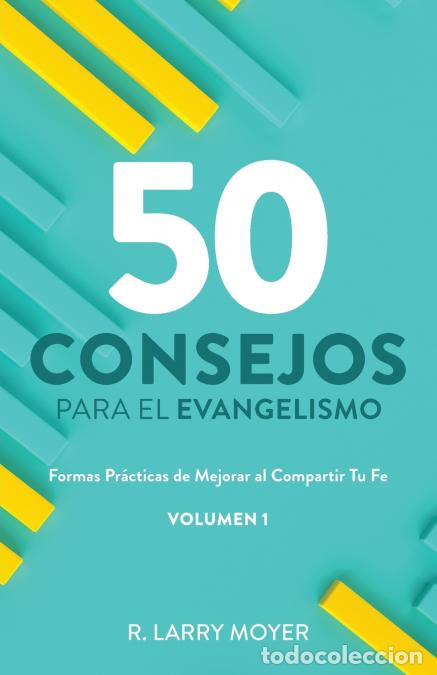 books: 50 Consejos Para El Evangelismo - Formas Pr&aacute;cticas de Mejorar al Compartir Tu fe - R. Larry Moyer
