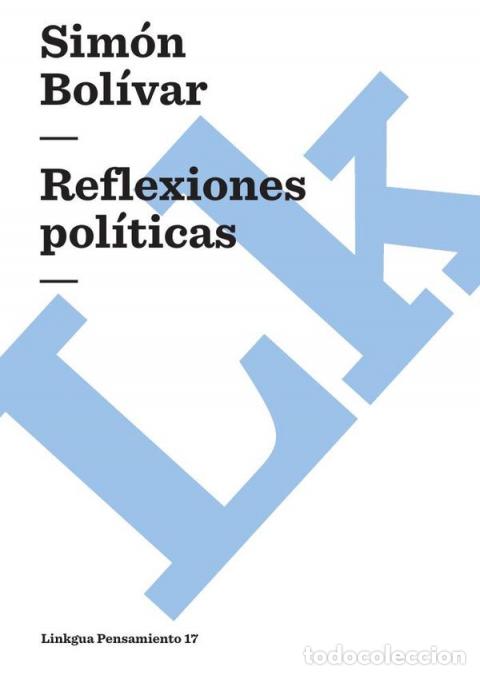 Libri: Reflexiones pol&iacute;ticas - Sim&oacute;n Bol&iacute;var