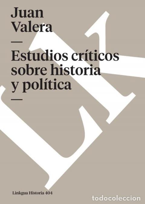 books: Estudios cr&iacute;ticos sobre historia y pol&iacute;tica - Juan Valera