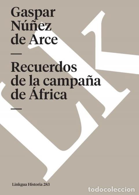 Libri: Recuerdos de la campa&ntilde;a de &Aacute;frica - Gaspar N&uacute;&ntilde;ez de Arce