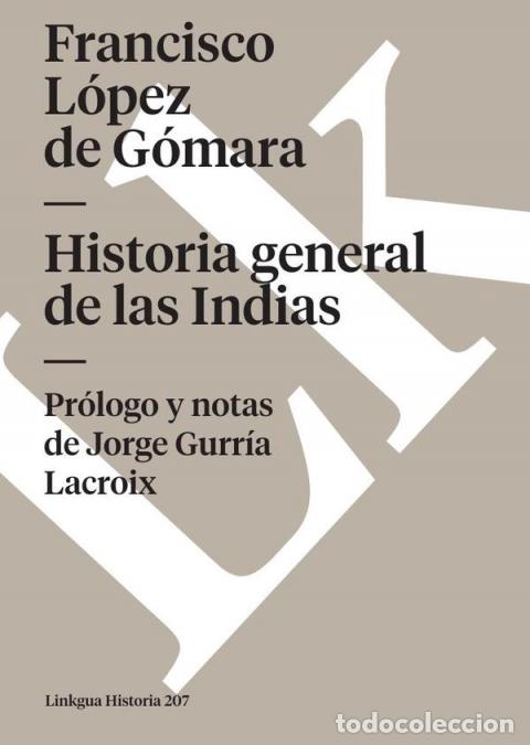 B&uuml;cher: Historia general de las Indias - Francisco L&oacute;pez de G&oacute;mara