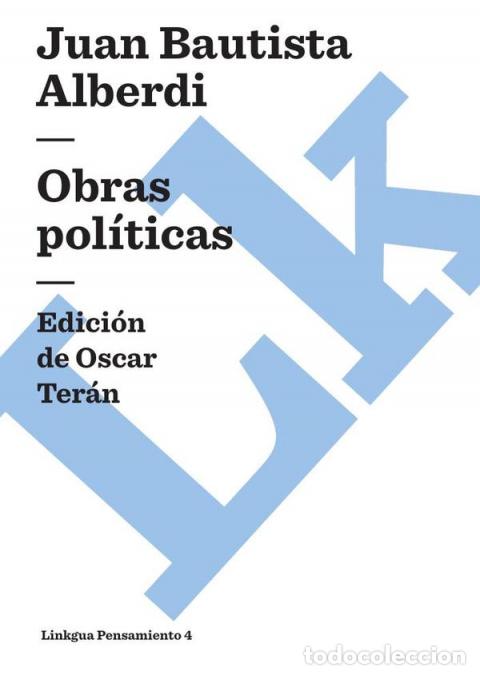 Libri: Obras pol&iacute;ticas - Juan Bautista Alberdi