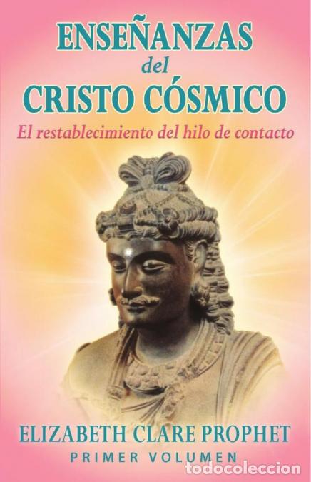 Libri: Ense&ntilde;anzas del Cristo C&oacute;smico - El restablecimiento del hilo del contacto - Elizabeth Clare Prophet