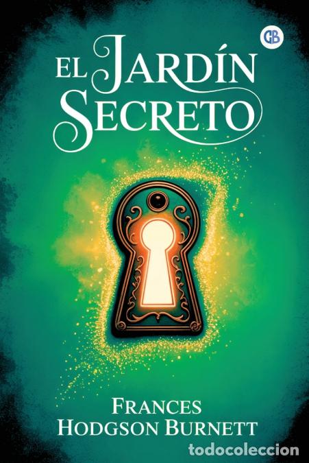 Libri: El Jard&iacute;n Secreto - Frances Hodgson Burnett