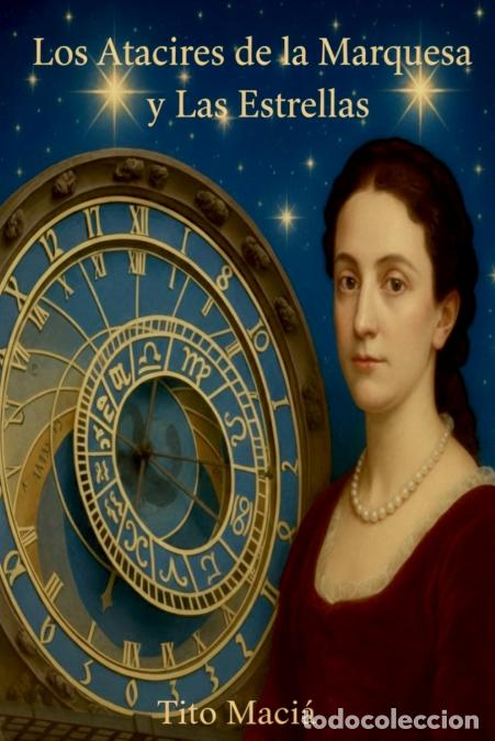 Libri: Los Atacires de la Marquesa y Las Estrellas - Tito Maci&aacute;