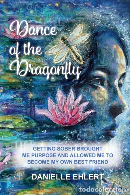 books: Dance of the Dragonfly - Getting Sober Brought Me Purpose and Allowed Me to Become My Own Best Frien