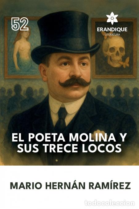 Livres: El poeta Molina y sus trece locos - Mario Hern&aacute;n Ram&iacute;rez
