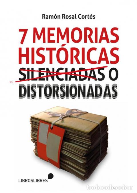 B&uuml;cher: Siete memorias hist&oacute;ricas silenciadas o distorsionadas - Ram&oacute;n Rosal