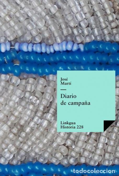 B&uuml;cher: Diario de Campa&ntilde;a - Jos&eacute; Mart&iacute; y P&eacute;rez