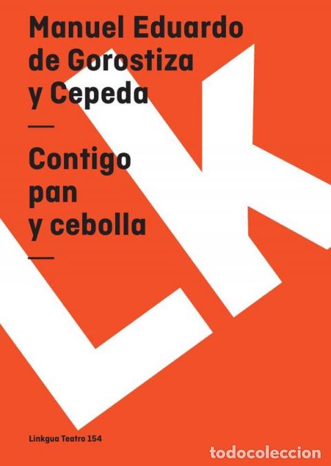 Libri: Contigo pan y cebolla - Manuel Eduardo de Gorostiza