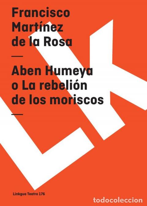 Livros: Aben Humeya o La rebeli&oacute;n de los moriscos - Francisco Mart&iacute;nez De La Rosa