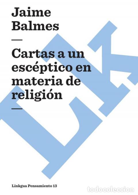 Livros: Cartas a un esc&eacute;ptico en materia de religi&oacute;n - Jaime Balmes