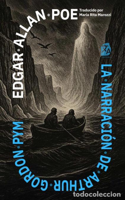 Libri: La narraci&oacute;n de Arthur Gordon Pym - Nueva traducci&oacute;n al espa&ntilde;ol - Edgar Allan Poe