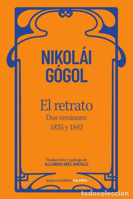 Libri: El retrato - Dos versiones: 1835 y 1842 - Nikol&aacute;i G&oacute;gol