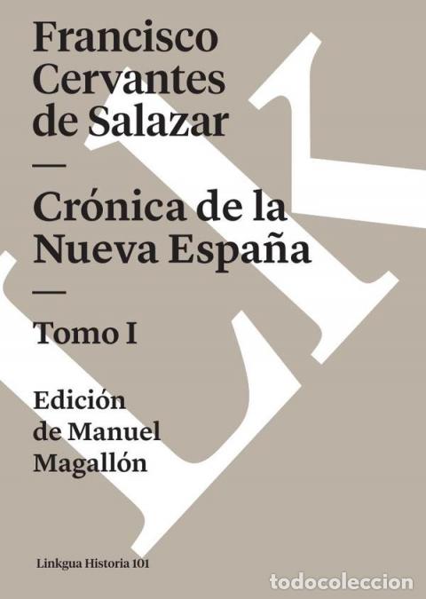 Livros: Cr&oacute;nica de la Nueva Espa&ntilde;a - Tomo I - Francisco Cervantes de Salazar