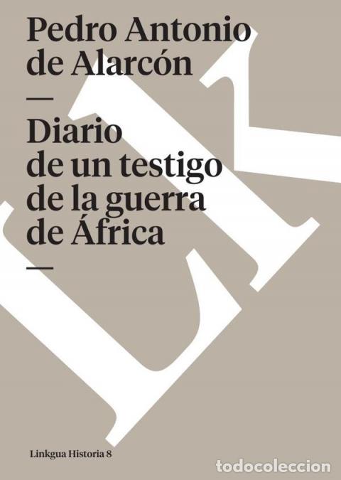 B&uuml;cher: Diario de un testigo de la guerra de &Aacute;frica - Pedro Antonio de Alarc&oacute;n