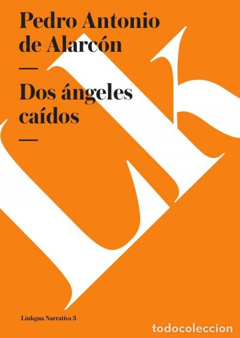 Livros: Dos &aacute;ngeles ca&iacute;dos - Pedro Antonio de Alarc&oacute;n