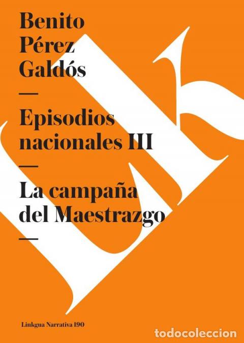 Libri: Episodios nacionales III - La campa&ntilde;a del Maestrazgo - Benito P&eacute;rez Gald&oacute;s