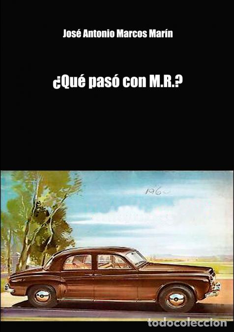books: &iquest;Qu&eacute; pas&oacute; con M.R? - Jos&eacute; Antonio Marcos Mar&iacute;n