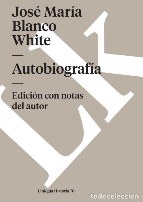 Libri: Autobiograf&iacute;a - Jos&eacute; Mar&iacute;a Blanco White