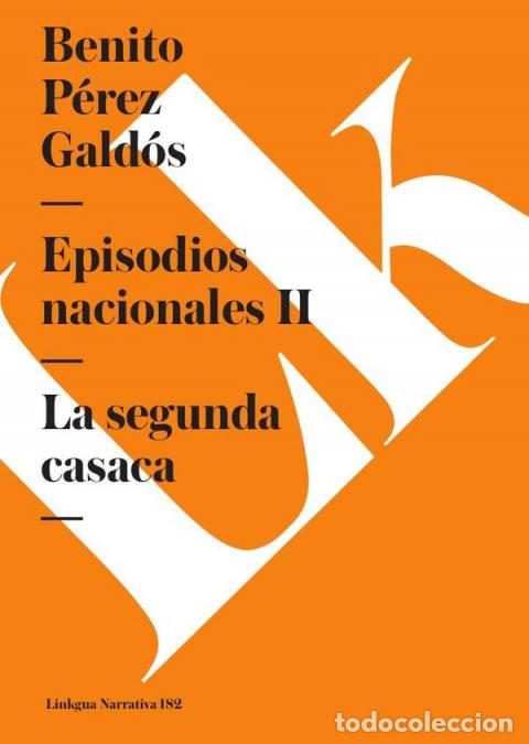 Libri: Episodios nacionales II - La segunda casaca - Benito P&eacute;rez Gald&oacute;s