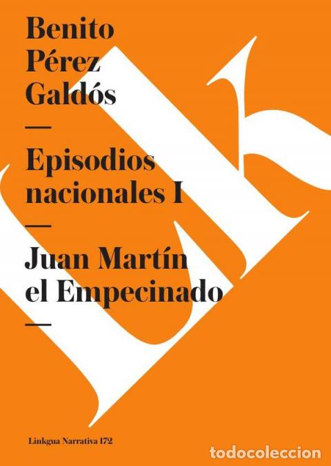 Libri: Episodios nacionales I - Juan Mart&iacute;n el Empecinado - Benito P&eacute;rez Gald&oacute;s
