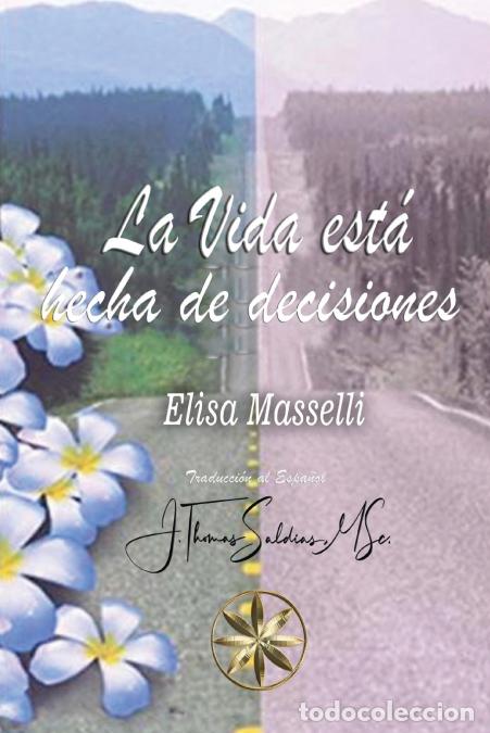 Libri: La Vida est&aacute; hecha de Decisiones - Elisa Masselli