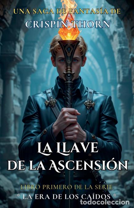 Libri: La Llave de la Ascensi&oacute;n - Crispin Thorn