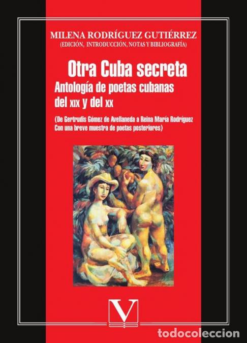 Libri: Otra Cuba secreta - Antolog&iacute;a de poetas cubanas del XIX y del XX - V.V A.A
