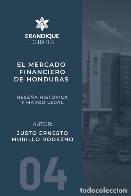 Livros: El mercado financiero de Honduras - Rese&ntilde;a hist&oacute;rica y marco legal - Justo Ernesto Murillo Rodezno