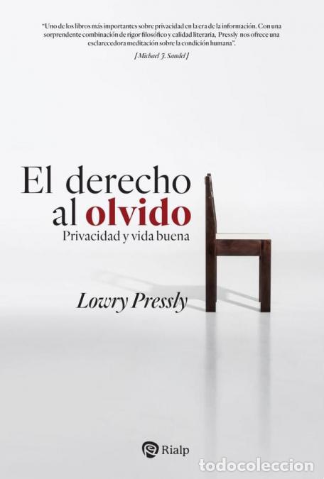B&uuml;cher: El derecho al olvido - Privacidad y vida buena - Lowry Pressly