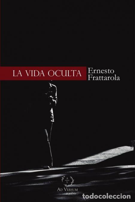 B&uuml;cher: La vida oculta - Ernesto Frattarola