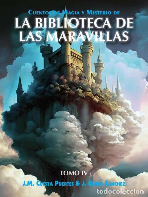 books: Cuentos de Magia y Misterio extra&iacute;dos de la Biblioteca de las Maravillas, Tomo IV (B&N) - Jos&eacute; Rubio
