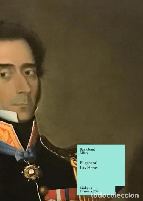 Libros: El general Las Heras - Bartolom&eacute; Mitre - Foto 1