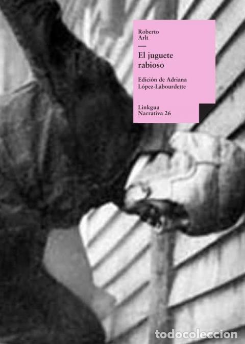 B&uuml;cher: El juguete rabioso - Roberto Arlt