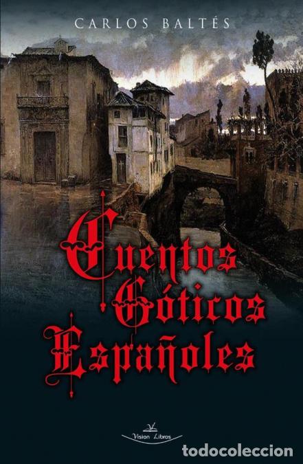 Libri: Cuentos g&oacute;ticos espa&ntilde;oles - Carlos Balt&eacute;s