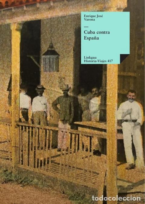 B&uuml;cher: Cuba contra Espa&ntilde;a - Enrique Jos&eacute; Varona